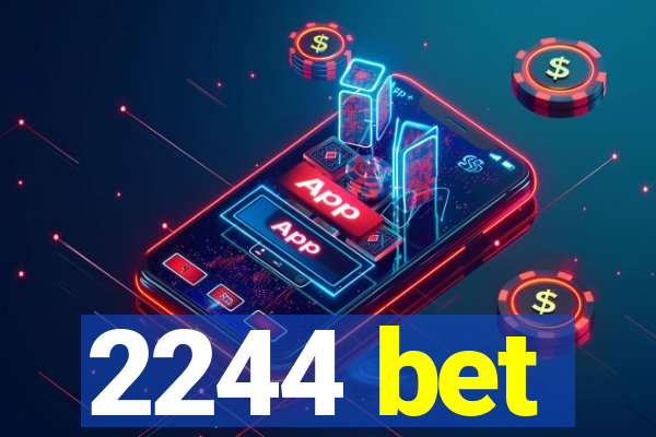 2244 bet